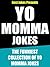 Yo Momma Jokes: The Funniest Collection of Yo Mama Jokes!