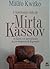 A fascinante vida de Mirta Kassov