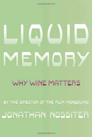 Liquid Memory: Why Wine Matters (Hardcover)
