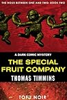 The Special Fruit Company: The Hour Between One and Two: Book Two