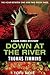 Down at the River: The Hour Between One and Two: Book Three