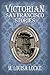 Victorian San Francisco Stories by M. Louisa Locke