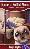 Murder at Rudhall Manor by Anya Wylde