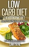 Low Carb Diet: The Ketogenic Diet Low Carb Diet: The Ketogenic Diet