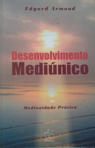 Desenvolvimento Mediúnico - Mediunidade Prática (Paperback)