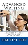 Advanced Writing (Advanced Reading Writing and Grammar Pack Book 2)