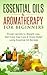 Essential Oils: Essential O...