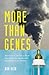 More Than Genes : What Science Can Tell Us About Toxic Chemicals, Development, and the Risk to Our Children