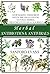 Herbal Antibiotics and Antivirals: Stop Making Them Rich! Ditch the Pills Use Natural Herbal Treatments to Heal Yourself