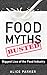 Food Myths Busted by Alice Parker