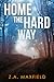 Home the Hard Way