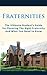 Fraternities: The Ultimate Student's Guide for Choosing the Right Fraternity And What You Need to Know (Fraternities and Sororities, Fraternity Secrets, Collection, Leader, Greek Life, Recruitment)