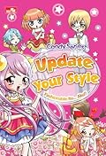 Candy Series: Up Date Your Style - Fashionable itu.. Aku!!