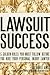 Lawsuit Success: How to Hir...