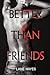 Better Than Friends (Better Than #3)