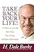 Take Back Your Life!: 10 Ch...