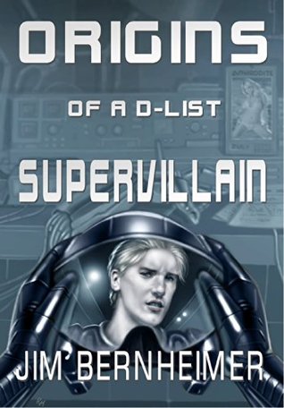 Origins of a D-List Supervillain (D-List Supervillain, #0.5)