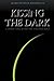 Kissing The Dark: Connectin...