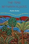 The Time between Places: Stories That Weave In and Out of Egypt and America