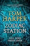 Zodiac Station by Tom Harper