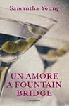 Un amore a Fountain Bridge by Samantha Young