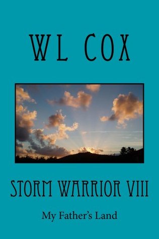Storm Warrior VIII: My Father's Land (Kindle Edition)