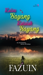 Kalau Sayang Katalah Sayang (Paperback)