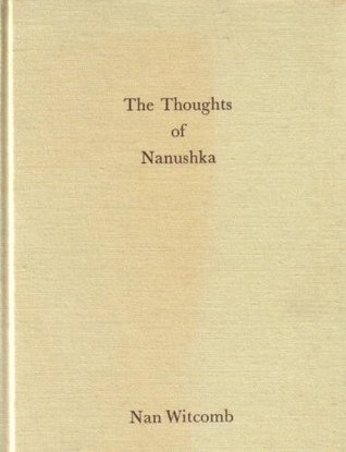 The Thoughts of Nanushka: Vol 7-12 (Hardcover)