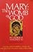 Mary: The Womb of God