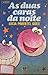 As duas caras da noite by Lúcia Pimentel Góes