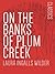 On the Banks of Plum Creek: Little House on the Prairie #4
