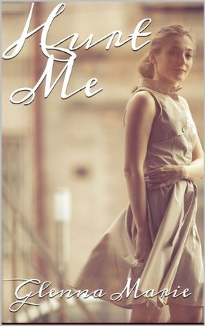 Hurt Me: A Novella (Kindle Edition)