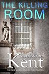 The Killing Room by Christobel Kent