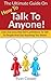How To Talk To Anyone: The Ultimate Guide On How To Talk To Anyone! - Use Charisma And Self Confidence To Talk To People And Get Anything You Want! (Conversation, ... Charisma, Small Talk, Self Confidence)