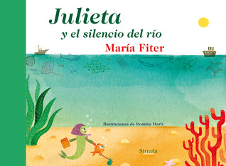 Portada de Julieta y el silencio del río, de María Fiter