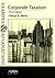 Corporate Taxation by Cheryl D. Block Corporate Taxation by Cheryl D. Block