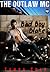 The Outlaw MC Club: Bad Boy...