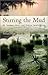 Stirring the Mud by Barbara Hurd Stirring the Mud by Barbara Hurd