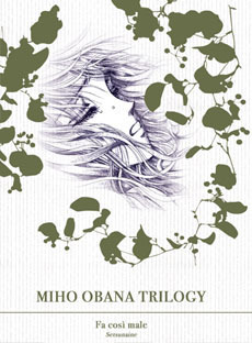 Miho Obana Trilogy: Fa così male - Setsunaine