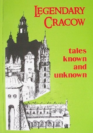 Legendary Cracow: Tales Known and Unknown (Paperback)