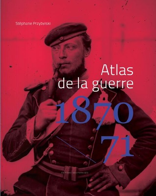 Atlas de la guerre 1870/71