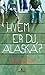Hvem er du, Alaska? by John Green