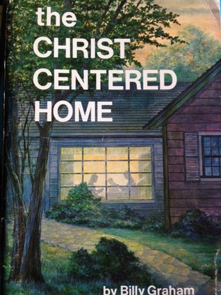 The Christ Centered Home