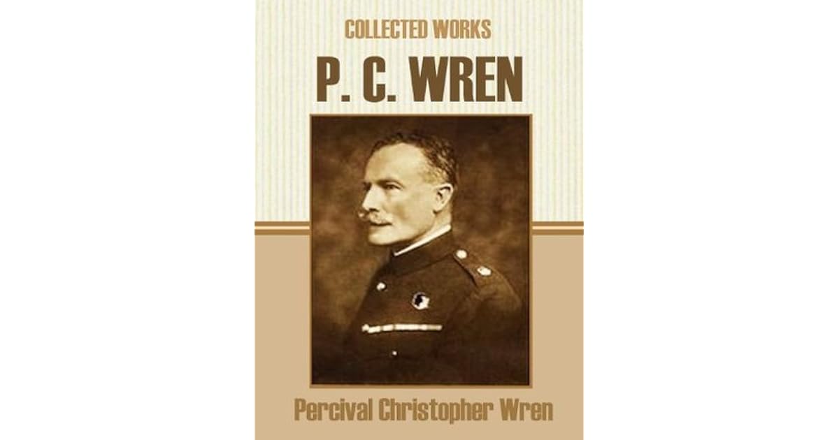 Collected Works of P. C. Wren by P.C. Wren