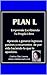 Plan L : Sistema para ganar ingresos pasivos recurrentes de por vida escribiendo y publicando tu propio libro: Como escribir y publicar tu propio libro ... de manera independiente. (Spanish Edition)