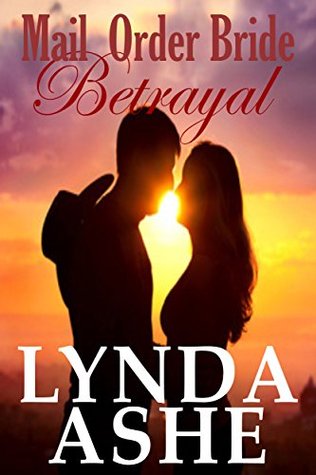 Betrayal (Mail Order Brides)