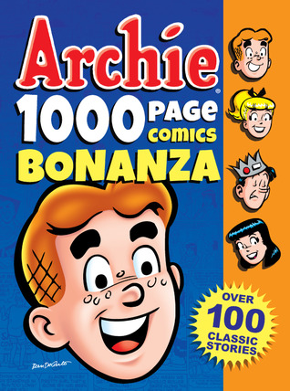 Archie 1000 Page Comics Bonanza (Archie 1000 Page Digests)