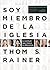 Soy miembro de la iglesia by Thom S. Rainer Soy miembro de la iglesia by Thom S. Rainer