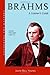 Brahms: A Listener's Guide: