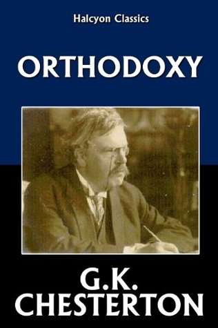Orthodoxy by G.K. Chesterton